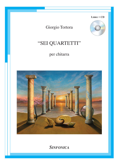 Giorgio Tortora: SEI QUARTETTI for guitar