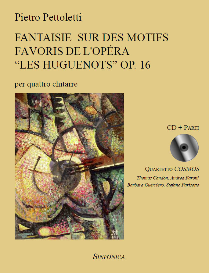 Pietro Pettoletti: FANTAISIE SUR DES MOTIFS FAVORIS DE L’OPERA “LES HUGUENOTS” OP.16