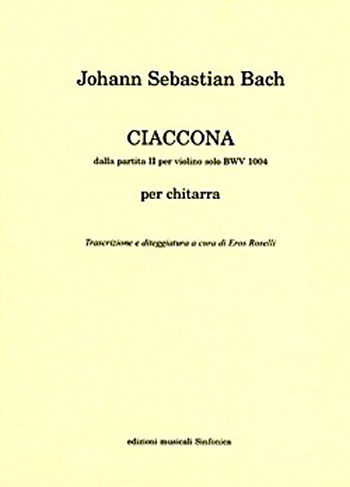Johann Sebastian Bach (1685-1750): CIACCONA from Partita II for violin solo BWV 1004
