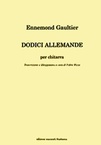 Ennémond Gaultier (1575-1651): DODICI ALLEMANDE