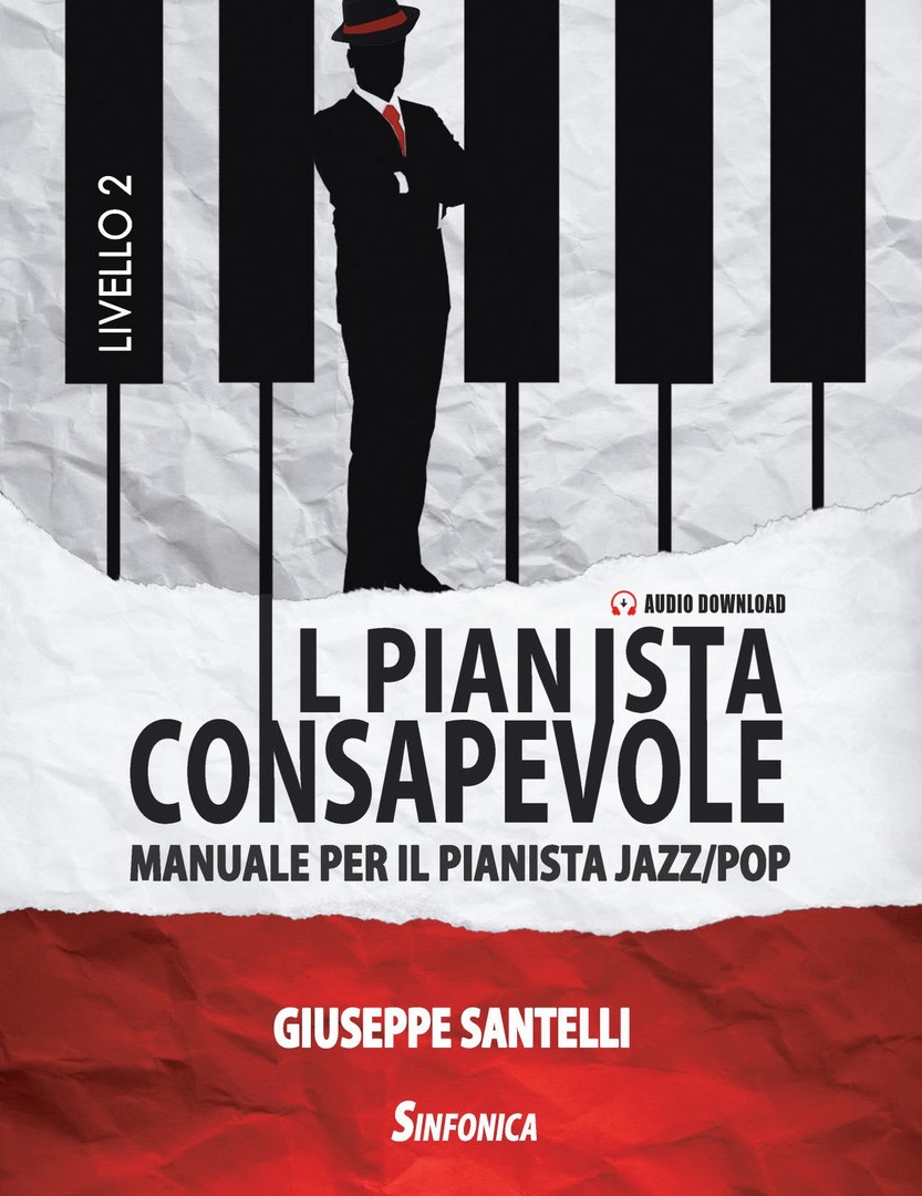Giuseppe Santelli: IL PIANISTA CONSAPEVOLE 2