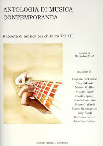 AA.VV.<!--Eugenio Becherucci,Franco Cavallone,Marco Gammanossi,Bruno Giuffredi,Jonathan Jackson,Nicola Jappelli,Diego Minoia,Giovanni Podera,Luigi Verdi,Vittorio Vinay-->: ANTOLOGIA DI MUSICA CONTEMPORANEA (III)