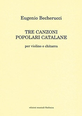 Eugenio Becherucci: TRE CANZONI POPOLARI CATALANE