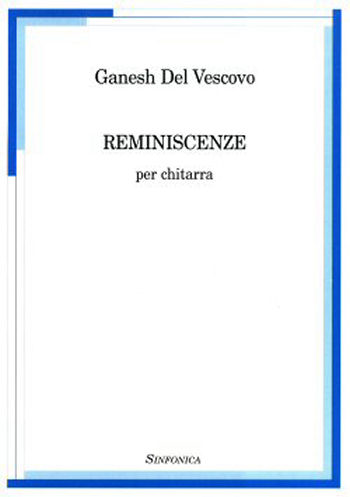 Ganesh Del Vescovo: REMINISCENZE