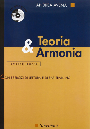 Andrea Avena: TEORÍA Y ARMONÍA - Cuarta parte