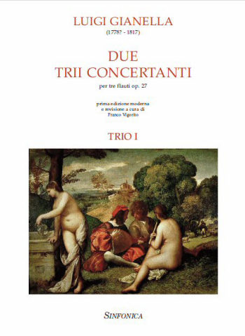 Luigi Gianella (1778? - 1817)<!--Franco Vigorito-->: DUE TRII CONCERTANTI (I)