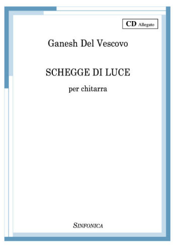 Ganesh Del Vescovo: SCHEGGE DI LUCE