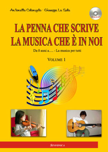 Antonella Colangelo: LA PENNA CHE SCRIVE<br>LA MUSICA CHE È IN NOI<br> Volume 1
