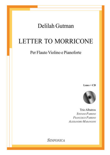 Delilah Gutman<!--Trio Albatros-->: LETTER TO MORRICONE