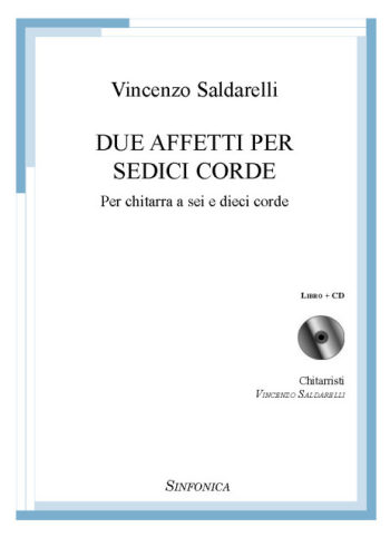 Vincenzo Saldarelli: DUE AFFETTI PER SEDICI CORDE