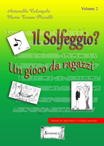 Antonella Colangelo: IL SOLFEGGIO?<br> UN GIOCO DA RAGAZZI