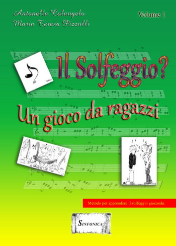 Antonella Colangelo: IL SOLFEGGIO?<br> UN GIOCO DA RAGAZZI
