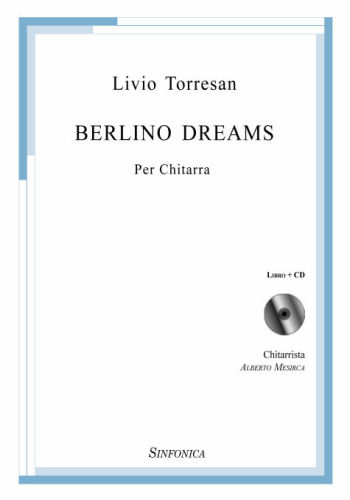 Livio Torresan<!--Alberto Mesirca-->: BERLINO DREAMS