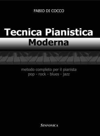 Fabio Di Cocco: TECNICA PIANISTICA MODERNA