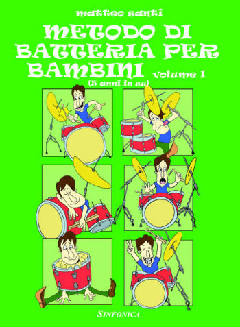 Matteo Santi: DRUMS METHOD FOR CHILDREN - Vol. I