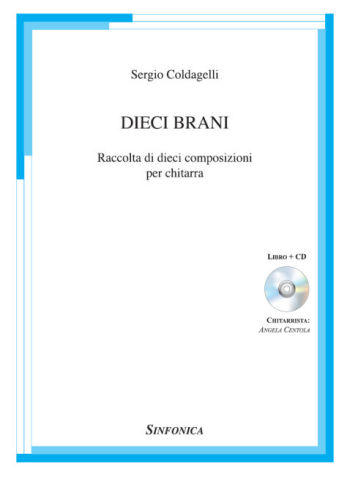 Sergio Coldagelli<!--Angela Centola-->: TEN COMPOSITIONS