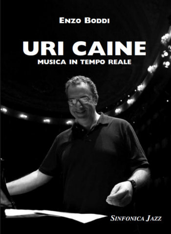 Enzo Boddi: Uri Caine - Music in Real Time