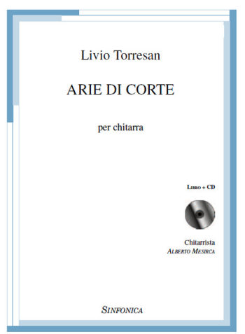 Livio Torresan: ARIE DI CORTE