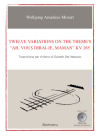 W.A. MOZART
TWELVE VARIATIONS on AH, VOUS DIRAI-JE, MAMAN? KV 265