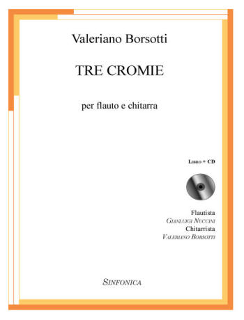Valeriano Borsotti: TRE CROMIE