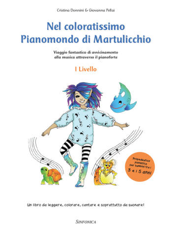 Cristina Donnini: NEL COLORATISSIMO PIANOMONDO DI MARTULICCHIO