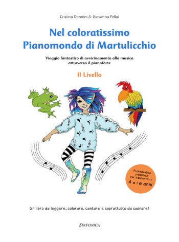 Cristina Donnini: NEL COLORATISSIMO PIANOMONDO DI MARTULICCHIO VOL.2