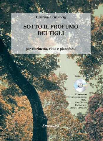 Cristina Cristancig: SOTTO IL PROFUMO DEI TIGLI