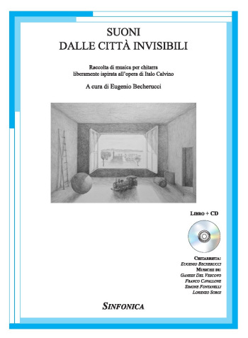 Eugenio Becherucci <!Ganesh Del Vescovo - Franco Cavallone - Simone Fontanelli - Lorenzo Sorgi Chitarrista: Eugenio Becherucci-->: SUONI DALLE CITTÀ INVISIBILI