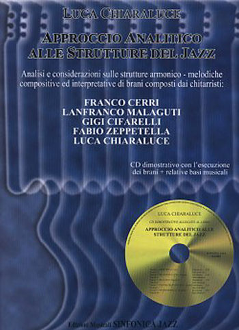Luca Chiaraluce<!--Franco Cerri,Fabio Zeppetella,Gigi Cifarelli,Lanfranco Malaguti-->: APPROCCIO ANALITICO ALLE STRUTTURE DEL JAZZ