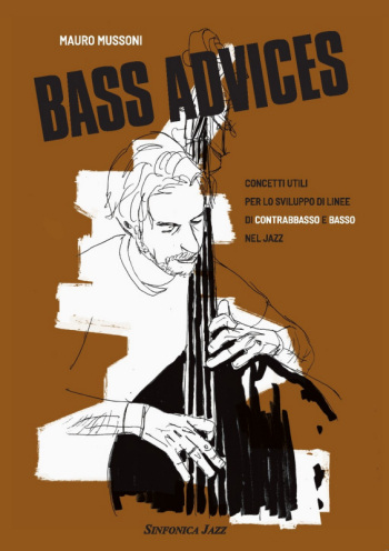 Mauro Mussoni: BASS ADVICES
