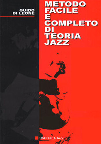 Guido Di Leone: METODO FACILE E COMPLETO DI TEORIA JAZZ