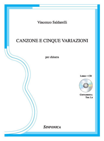 Vincenzo Saldarelli: CANZONE E CINQUE VARIAZIONI