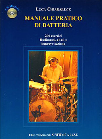 Luca Chiaraluce: MANUALE PRATICO DI BATTERIA