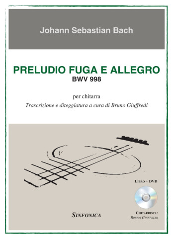 Johann Sebastian Bach (1685-1750) <!--Bruno Giuffredi-->: PRELUDIO FUGA E ALLEGRO BWV 998