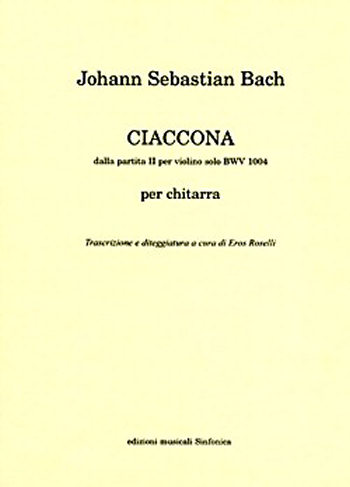 Johann Sebastian Bach (1685-1750): CIACCONA dalla partita II per violino solo BWV 1004