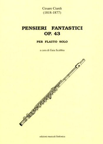 Cesare Ciardi (1818-1877): PENSIERI FANTASTICI OP 43