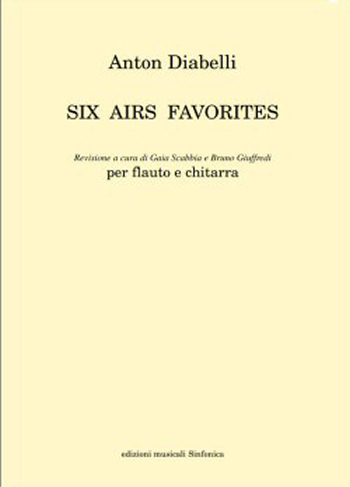 Anton Diabelli (1781-1858)<!--Bruno Giuffredi-->: SIX AIRS FAVORITES