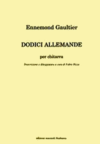 Ennémond Gaultier (1575 ca-1651)<!--Fabio Rizza-->: DODICI ALLEMANDE