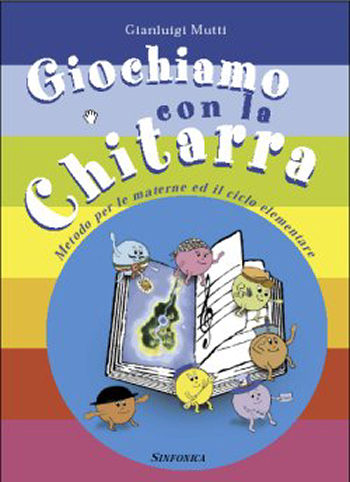Gianluigi Mutti: GIOCHIAMO CON LA CHITARRA