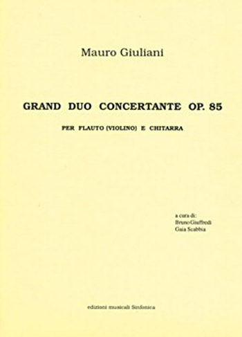 Mauro Giuliani (1781-1829)<!--Bruno Giuffredi, Gaia Scabbia-->: GRAND DUO CONCERTANTE OP. 85
