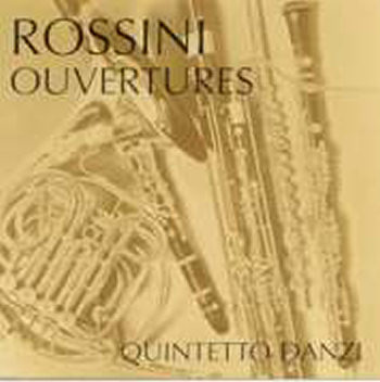QUINTETTO A FIATI "DANZI": ROSSINI OUVERTURES (CD)