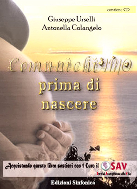 Giuseppe Urselli - Antonella Colangelo: COMUNICHIAMO PRIMA DI NASCERE