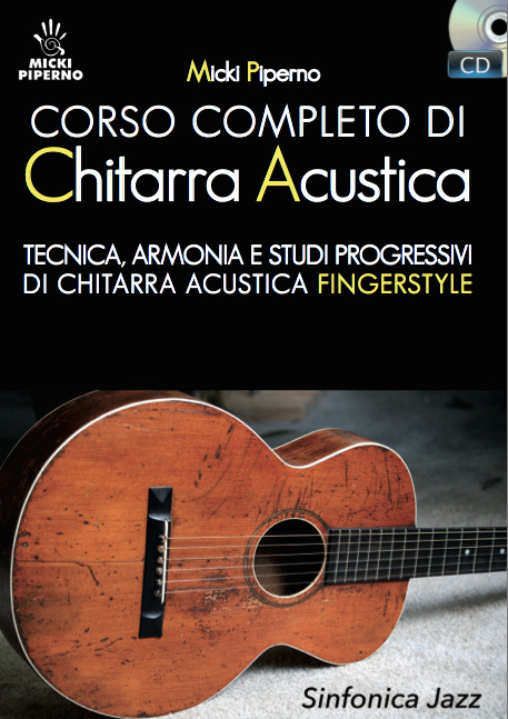 Micki Piperno: CORSO COMPLETO DI CHITARRA ACUSTICA