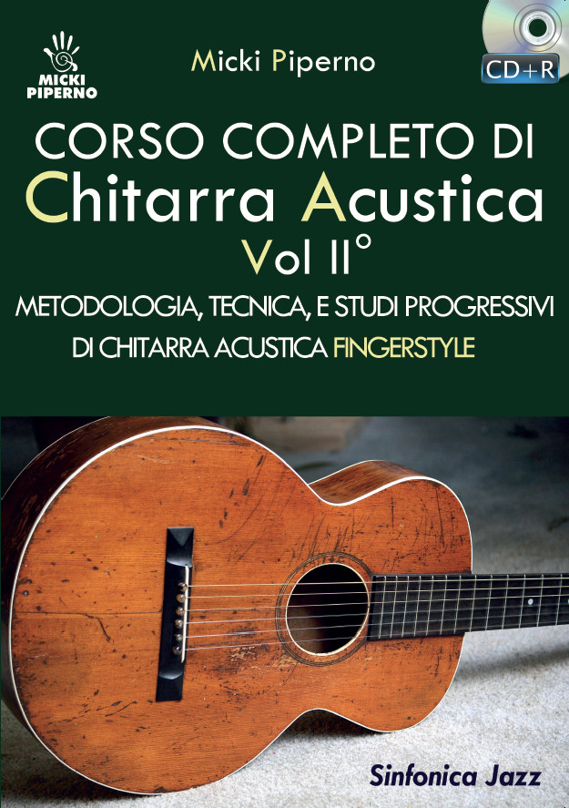 Micki Piperno: CORSO COMPLETO DI CHITARRA ACUSTICA VOL.II