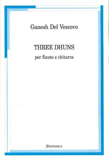 Ganesh Del Vescovo: THREE DHUNS