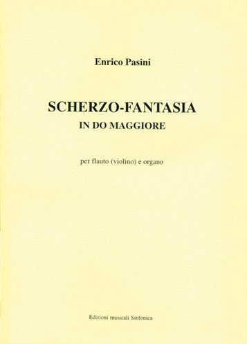 Enrico Pasini: SCHERZO - FANTASIA