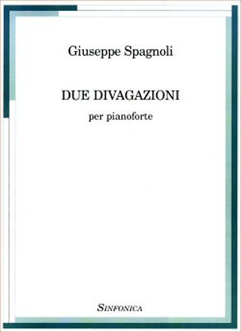 Giuseppe Spagnoli: DUE DIVAGAZIONI