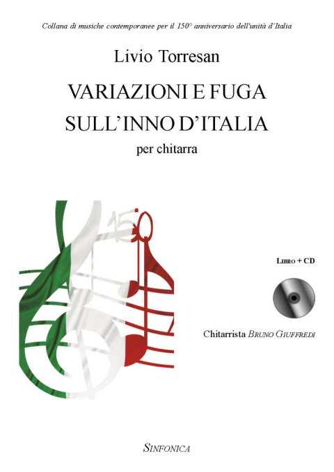 Livio Torresan: VARIAZIONI E FUGA SULL'INNO D'ITALIA