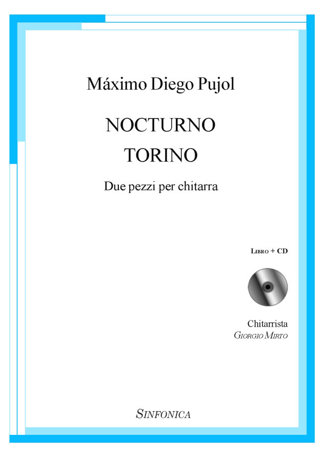 Máximo Diego Pujol: NOCTURNO / TORINO