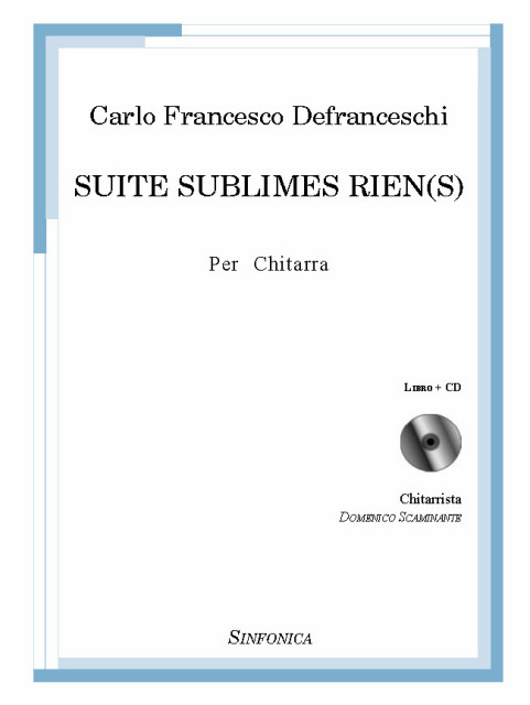 Carlo Francesco Defranceschi: SUITE SUBLIMES RIEN(S)